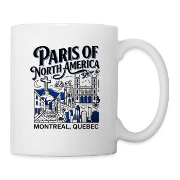 Paris Of North America Montreal Quebec - Mug - white - Right