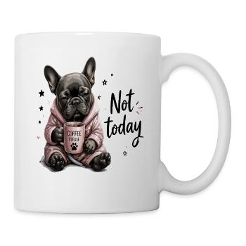  Not Today Coffee Please Müder French Bulldog - Tasse - Weiß - Rechts