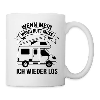 Wenn mein Wohnmobil ruft muss ich wieder los  - Tasse - Weiß - Rechts