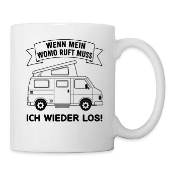 Wenn mein Wohnmobil ruft muss ich wieder los  - Tasse - Weiß - Rechts