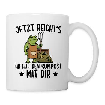 Hobbygärtner Ab auf den Kompost mit dir - Tasse - Weiß - Rechts