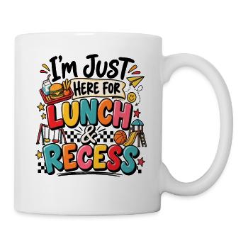 I'm Just Here for Lunch and Recess Funny First Day - Mug - white - Right