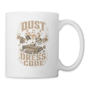 Stonemasonry Stonemasonry Dust Is My Dress Code - Mug - white - Right