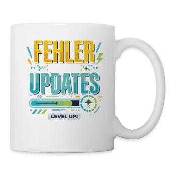 Fehler Werden Updates Level Up - Tasse - Weiß - Rechts