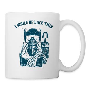I woke up like this - Kafka - Tasse - Weiß - Rechts