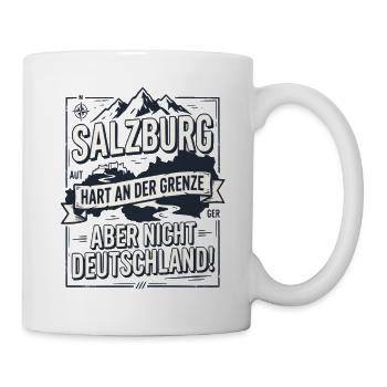 Salzburg Hart an der Grenze nicht Deutschland - Tasse - Weiß - Rechts