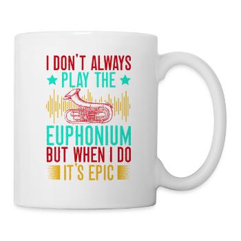 Euphonium Je ne joue pas toujours Quand je le fais C’est épique - Mug blanc - blanc - Droite