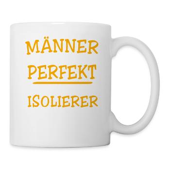 Isolierer Sprüche - Tasse - Weiß - Rechts