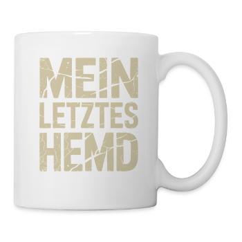 Mein Letztes Hemd Steuern Steuerzahler Inflation - Tasse - Weiß - Rechts