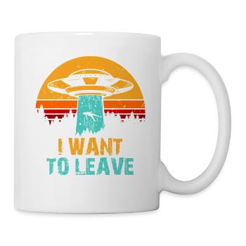 UFO, das ich verlassen möchte - Tasse - Weiß - Rechts