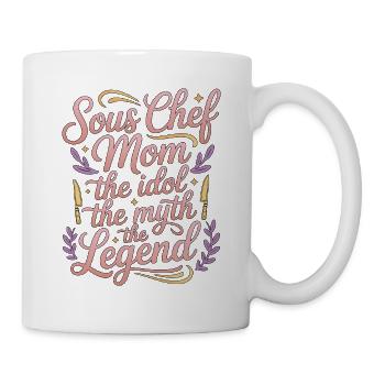 Sous Chef Mom The Idol The Myth The Line Chef - Tasse - Weiß - Rechts
