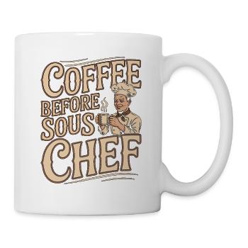Sous Chef Coffee Before Culinary Arts Coffee Lover - Tasse - Weiß - Rechts