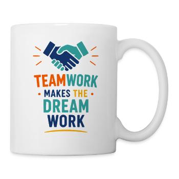 Teamarbeit lässt den Traum wahr werden - Tasse - Weiß - Rechts