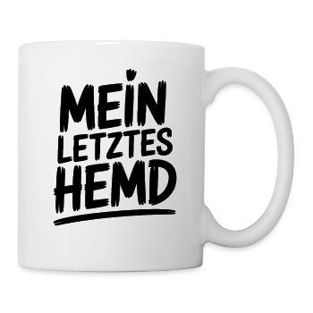 Mein Letztes Hemd Steuern Steuerzahler Inflation - Tasse - Weiß - Rechts