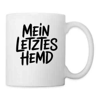 Mein Letztes Hemd Steuern Steuerzahler Inflation - Tasse - Weiß - Rechts
