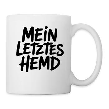 Mein Letztes Hemd Steuern Steuerzahler Inflation - Tasse - Weiß - Rechts