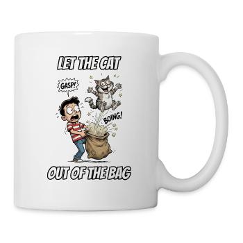 Lass die Katze aus dem Sack – lustige Idiom-Zeichentrickserie - Tasse - Weiß - Rechts