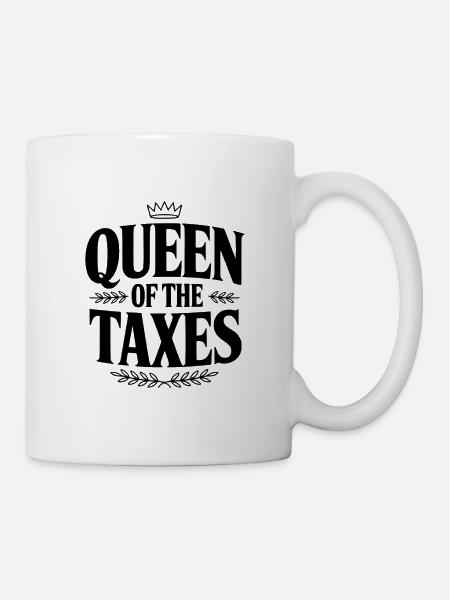 Königin der Steuern - Tasse - Weiß