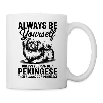 Pekingese Spruch Witz Lustiges Pekingese Geschenk  - Tasse - Weiß - Rechts
