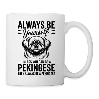 Pekingese Spruch Witz Lustiges Pekingese Geschenk  - Tasse - Weiß - Rechts