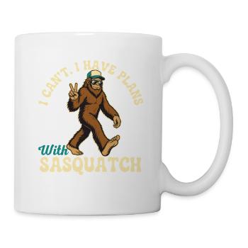 Ich habe Pläne mit Sasquatch – Bigfoot Humor - Tasse - Weiß - Rechts