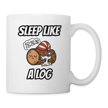 Sleep Like a Log – lustige, wörtliche Idiom-Zeichentrickserie - Tasse - Weiß - Rechts