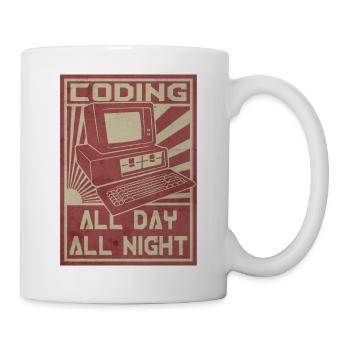 Den ganzen Tag, die ganze Nacht programmieren - Tasse - Weiß - Rechts