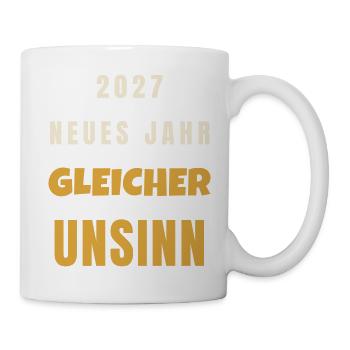 2027 Neues Jahr gleicher Unsinn lustiger Spruch - Tasse - Weiß - Rechts