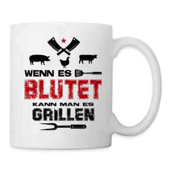 Wenn es blutet kann man es grillen Grillsprüche - Tasse - Weiß - Rechts
