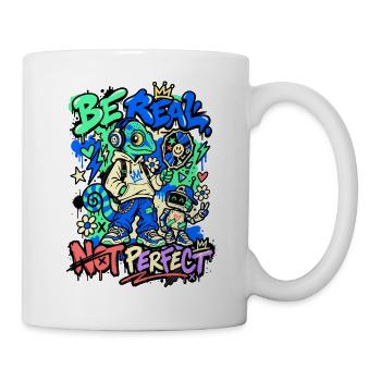 Sei echt, nicht perfekt - Tasse - Weiß - Rechts