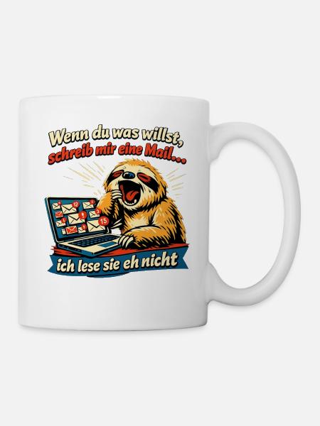 Wenn du was willst, schreib mir eine Mail... ich - Tasse - Weiß