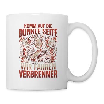 Komm auf die dunkle Seite, wir fahren Verbrenner - Tasse - Weiß - Rechts