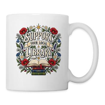 Unterstütze deine lokale Bibliothek - Tasse - Weiß - Rechts