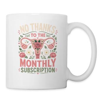  Kein Dank An Das Monatliche Abonnement Lustige - Tasse - Weiß - Rechts