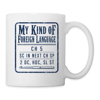 Meine Art Von Fremdsprache Lustiges Häkelmuster - Tasse - Weiß - Rechts