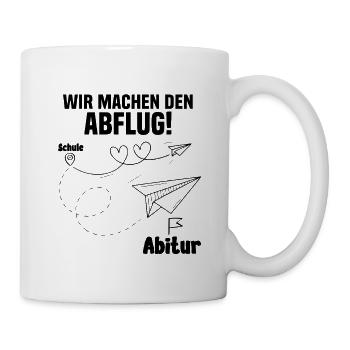 Abitur Wir machen den Abflug Schulabschluss - Tasse - Weiß - Rechts