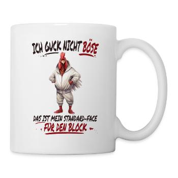 Ich guck nicht böse – Das ist mein Standard-Face  - Tasse - Weiß - Rechts