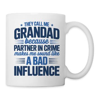 Sie nennen mich Opa Schlechter Einfluss - Tasse - Weiß - Rechts