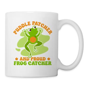 Frog Catcher Puddle Patcher & Proud Catcher Frog - Tasse - Weiß - Rechts