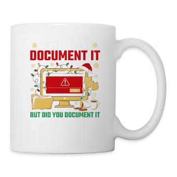 Weihnachts-IT-Fehler: Dokumentieren Sie es - Tasse - Weiß - Rechts