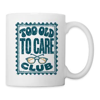  Zu Alt, Um Sich Zu Kümmern Club Boomer Retro - Tasse - Weiß - Rechts