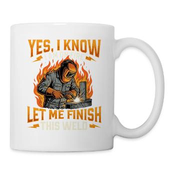 Ja, ich weiß, ich brenne – Schweißer-Schweiß-Humor - Tasse - Weiß - Rechts