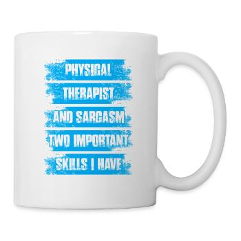 Physical therapist and sarcasm Physiotherapie - Tasse - Weiß - Rechts