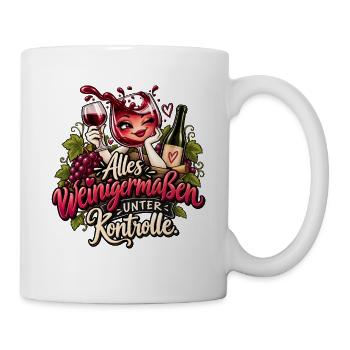 Alles Weinigermaßen Unter Kontrolle Wein Spruch - Tasse - Weiß - Rechts