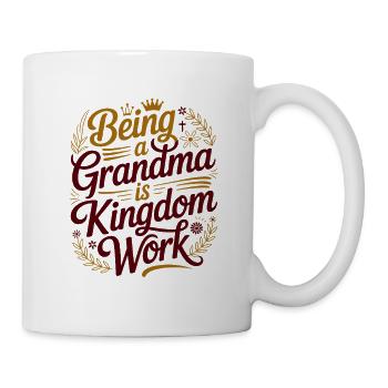 Großmutter zu sein ist Reichsarbeit - Tasse - Weiß - Rechts