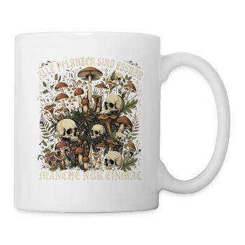Alle Pflanzen Sind Essbar Manche Nur Einmal - Tasse - Weiß - Rechts