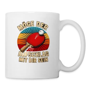  Möge Der Aufschlag Mit Dir Sein Tischtennis - Tasse - Weiß - Rechts
