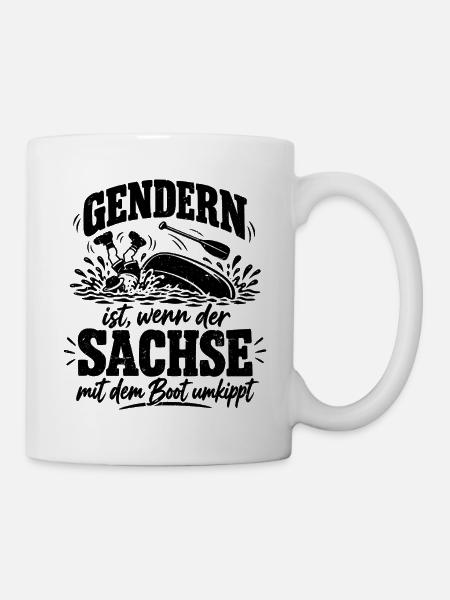 Gendern ist, wenn der Sachse mit dem Boot umkippt - Tasse - Weiß