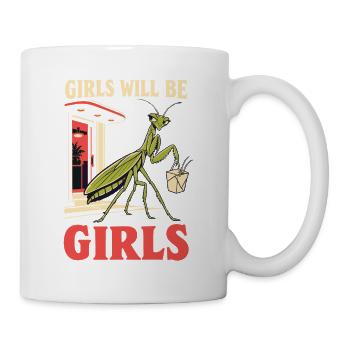 Girls Will Be Girls – Praying Mantis Humor - Tasse - Weiß - Rechts