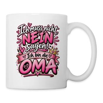 Lustiges Oma Design Muss nicht nein sagen bin Oma - Tasse - Weiß - Rechts